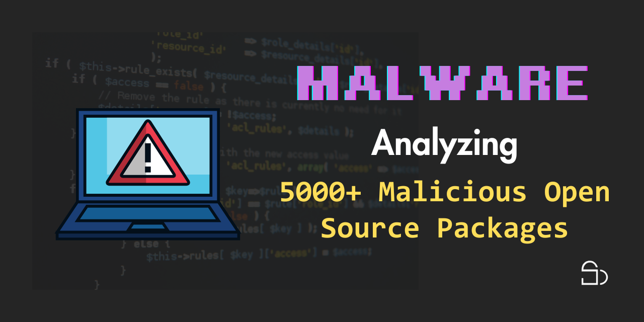 Analysis of 5000+ Malicious Open Source Packages